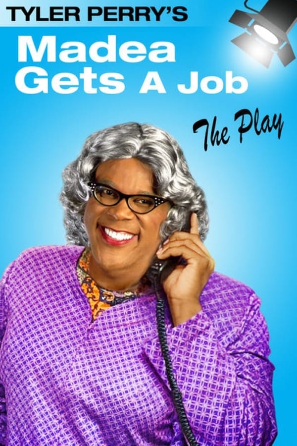 Cover of the movie Madea Gets A Job - The Play