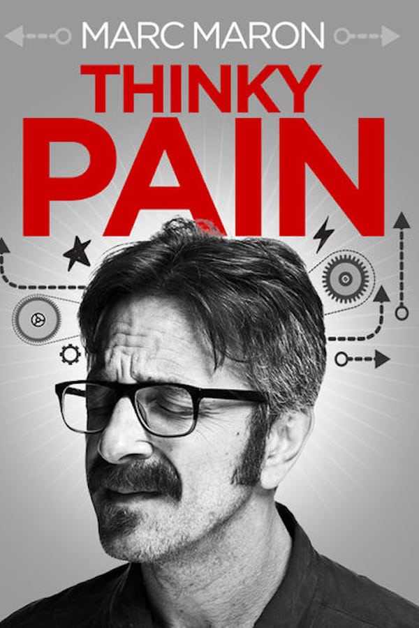 Cover of the movie Marc Maron: Thinky Pain