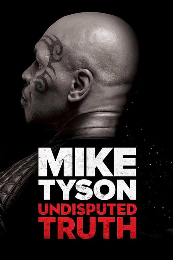 Cover of the movie Mike Tyson: Undisputed Truth