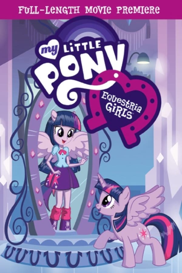 Cover of the movie My Little Pony: Equestria Girls