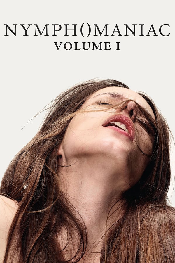 Cover of the movie Nymphomaniac: Vol. I