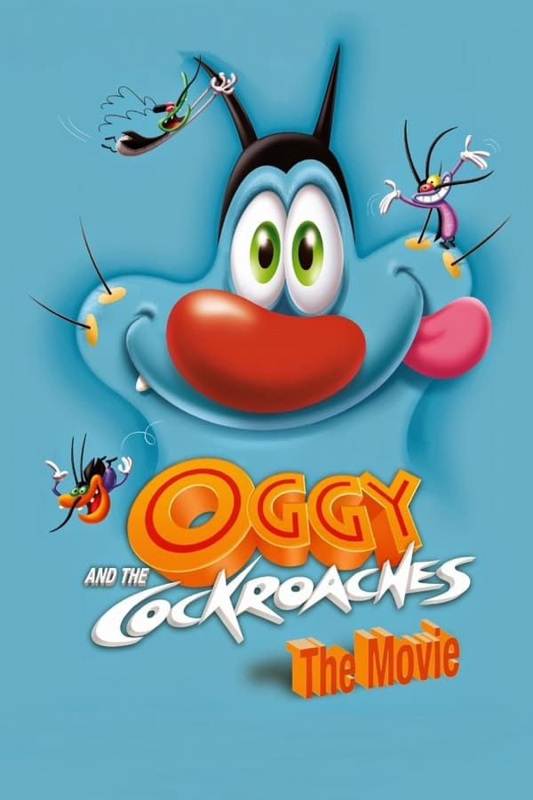 Cover of the movie Oggy and the Cockroaches: The Movie