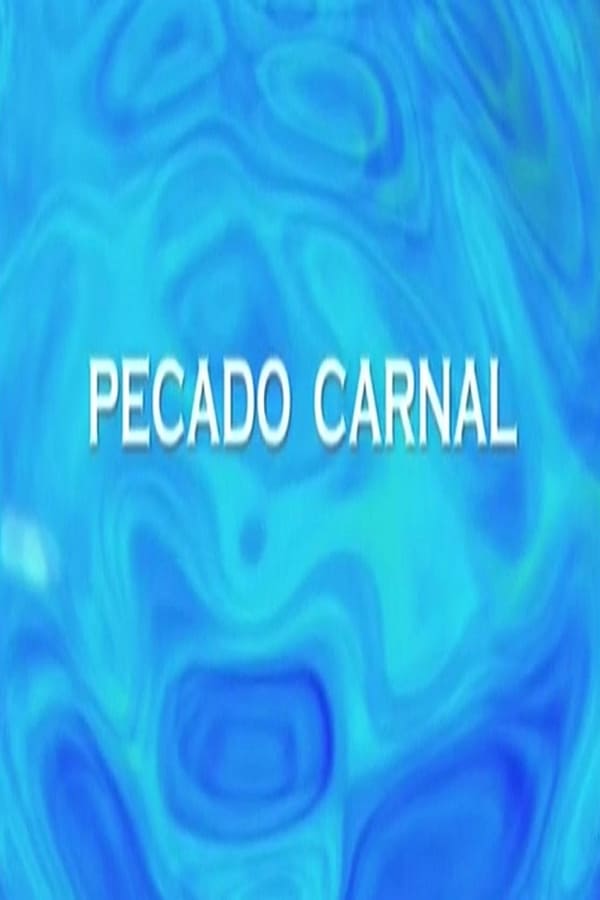 Cover of the movie Pecado carnal