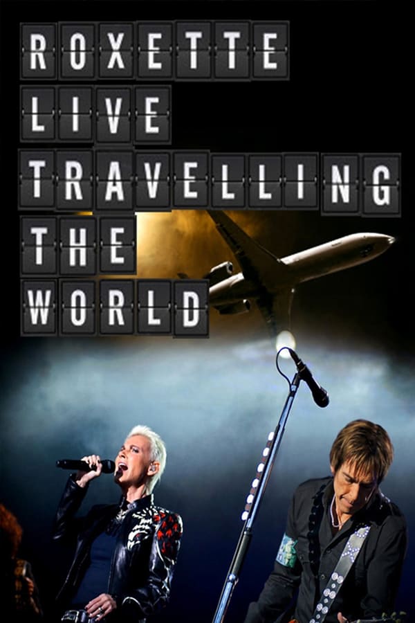 Cover of the movie Roxette: Live Travelling the World