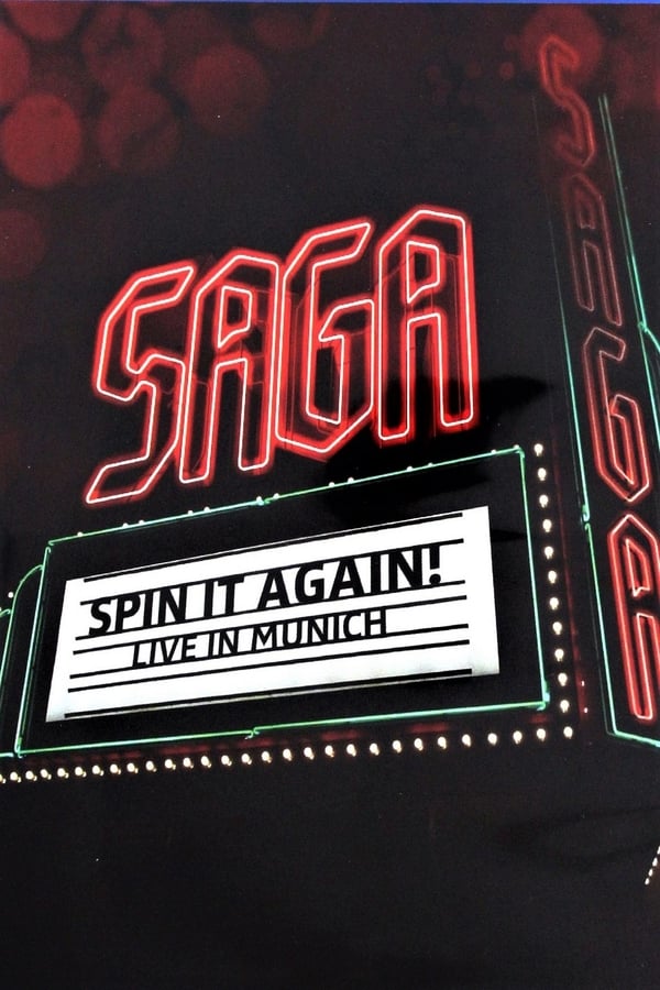 Cover of the movie Saga: Spin It Again! - Live In Munich