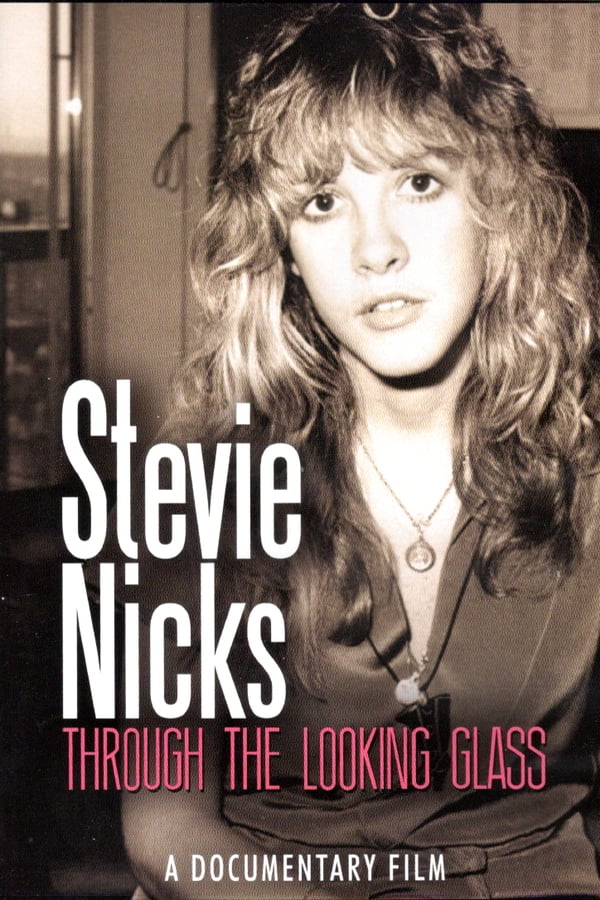 Cover of the movie Stevie Nicks: Through the Looking Glass