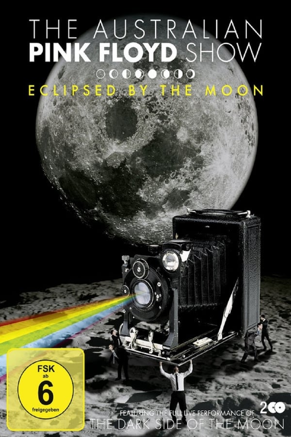 Cover of the movie The Australian Pink Floyd Show: Eclipsed By The Moon