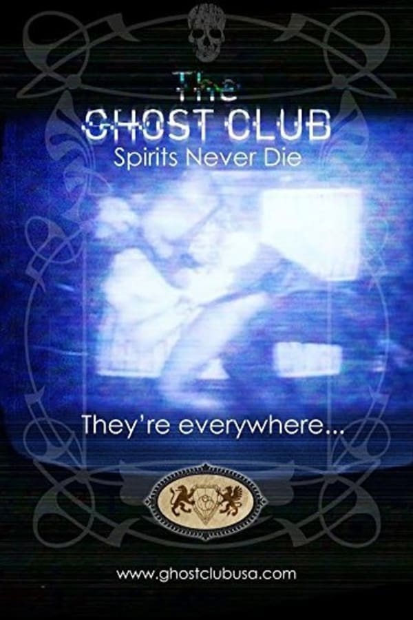 Cover of the movie The Ghost Club: Spirits Never Die