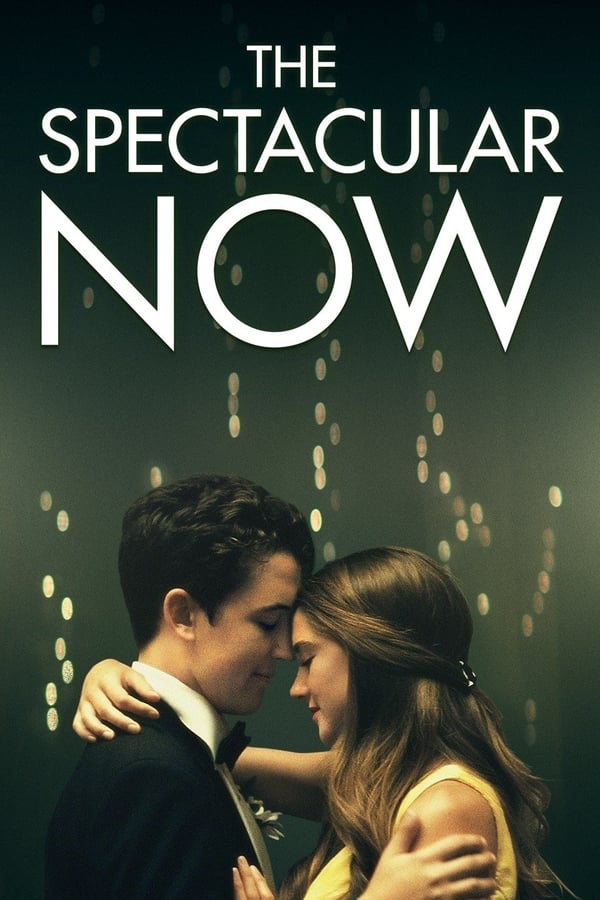 Cover of the movie The Spectacular Now