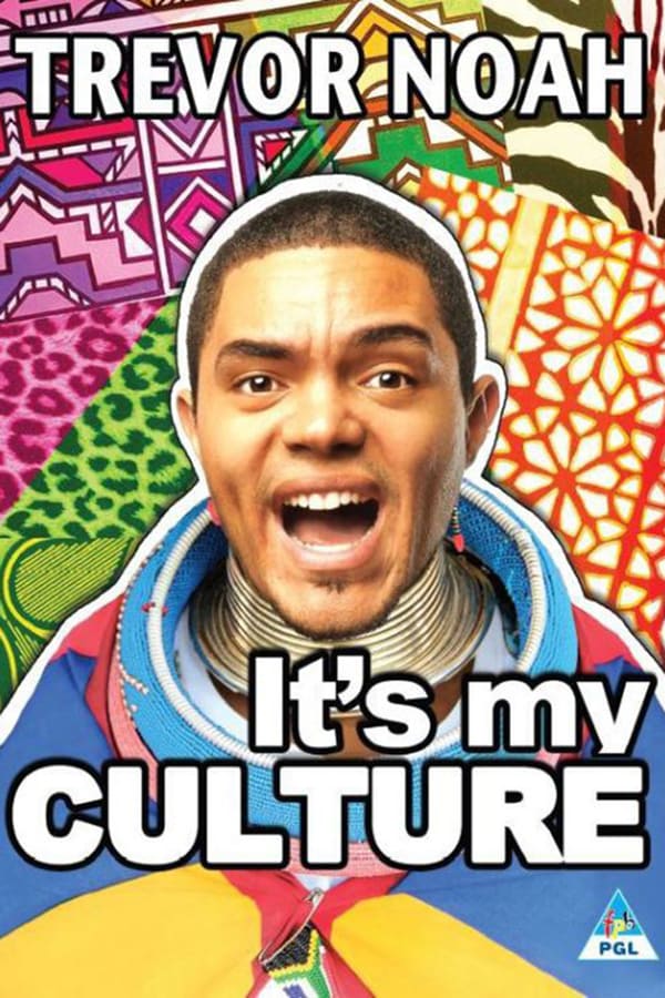 Cover of the movie Trevor Noah: It's My Culture
