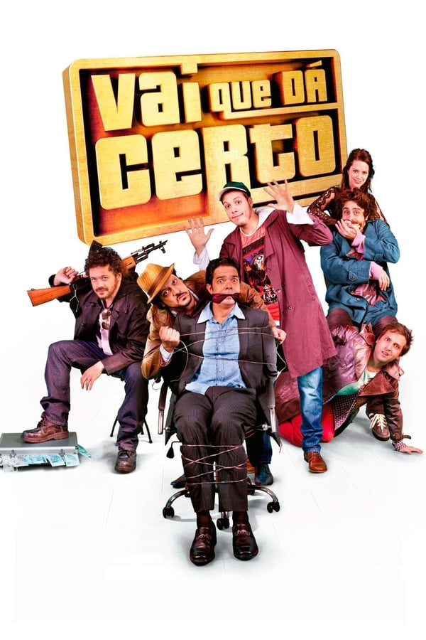 Cover of the movie Vai Que Dá Certo