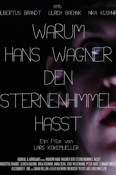 Cover of the movie Warum Hans Wagner den Sternenhimmel hasst