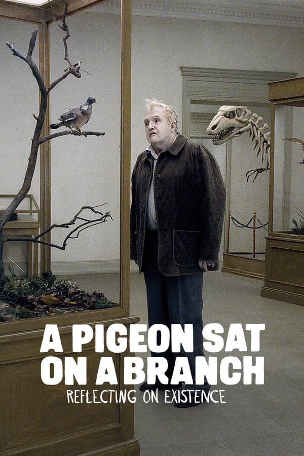 Cover of the movie A Pigeon Sat on a Branch Reflecting on Existence