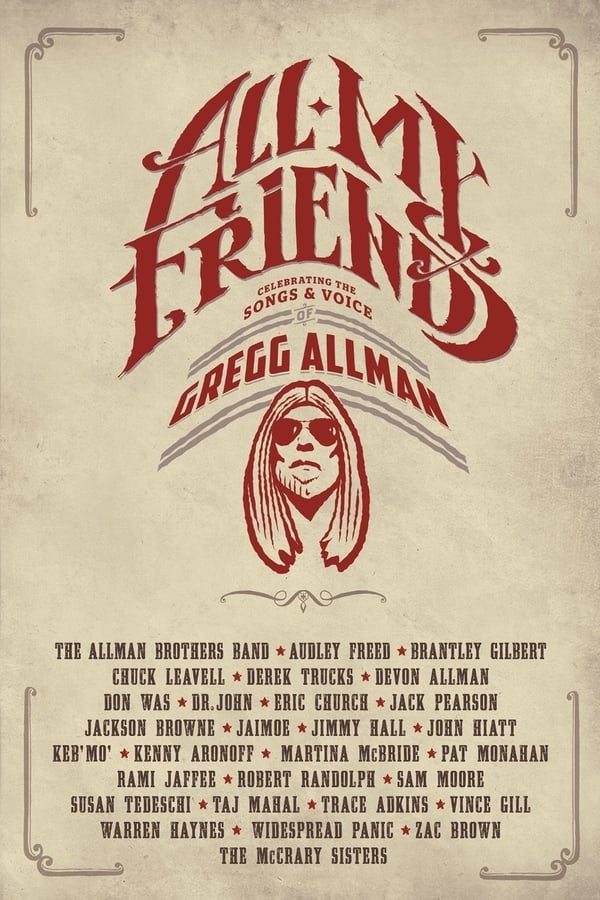 Cover of the movie All My Friends - Celebrating the Songs & Voice of Gregg Allman