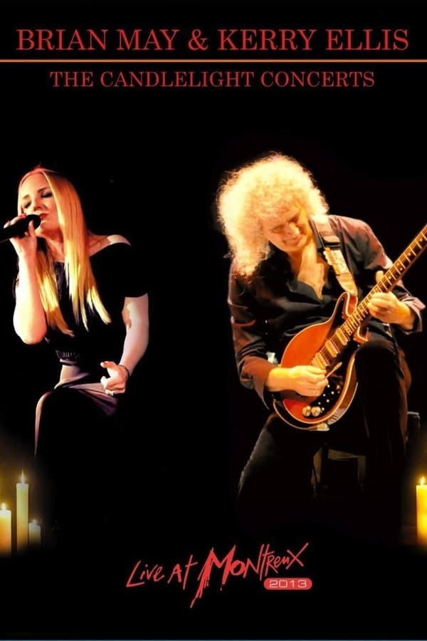 Cover of the movie Brian May & Kerry Ellis - The Candlelight Concerts Live at Montreux