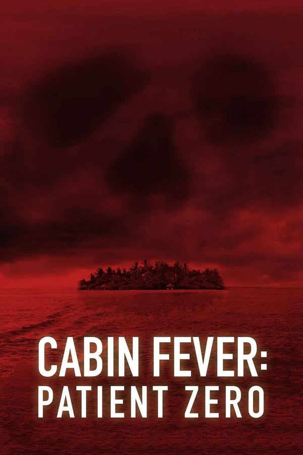 Cover of the movie Cabin Fever: Patient Zero