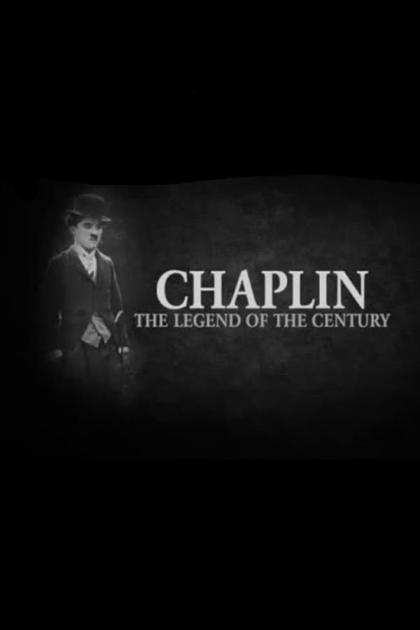 Cover of the movie Chaplin - The Legend of the Century
