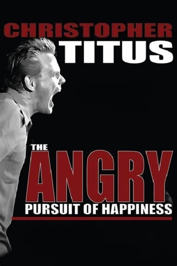 Cover of the movie Christopher Titus: Angry Pursuit of Happiness