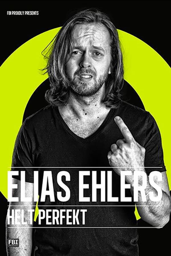 Cover of the movie Elias Ehlers - Helt Perfekt