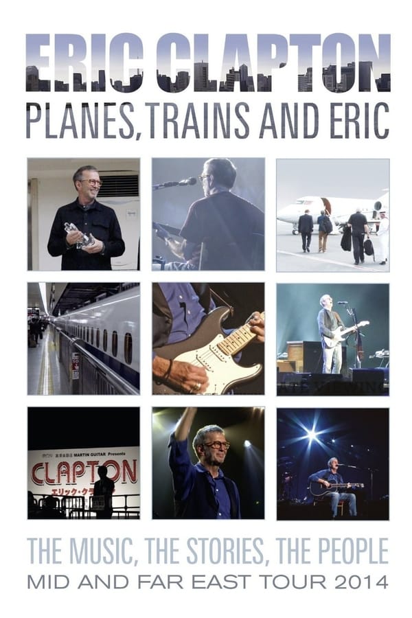 Cover of the movie Eric Clapton - Planes, Trains and Eric