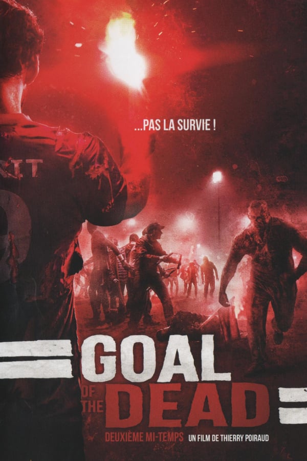 Cover of the movie Goal of the dead - Second part