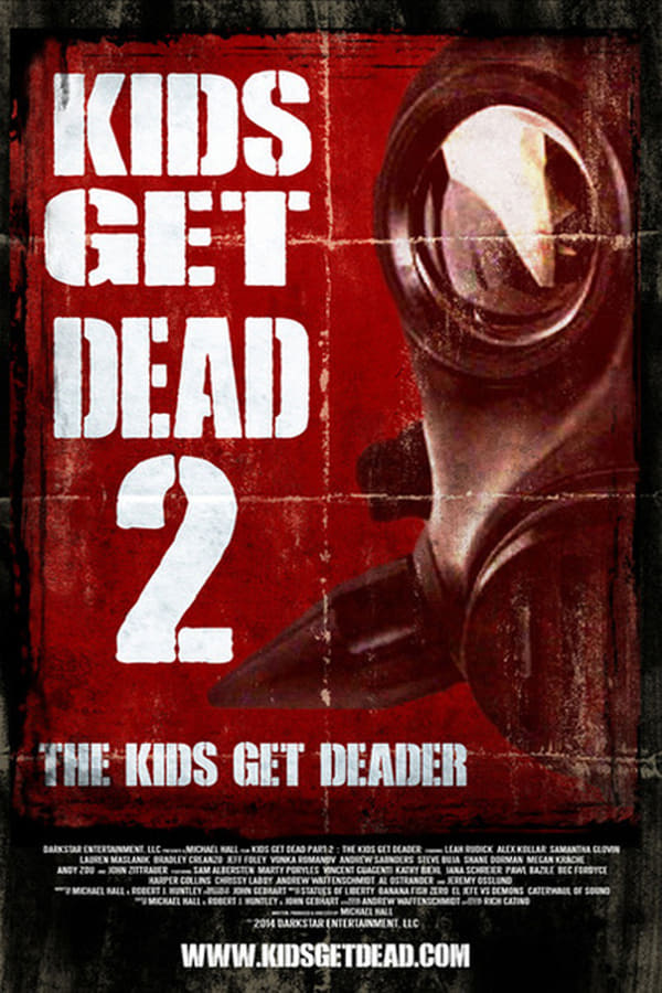 Cover of the movie Kids Get Dead 2: The Kids Get Deader