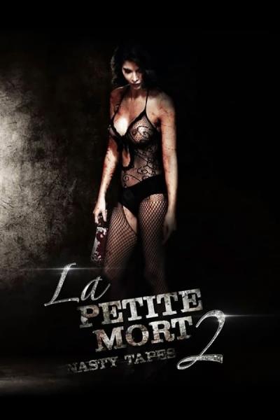 Cover of the movie La Petite Mort 2 : Nasty Tapes