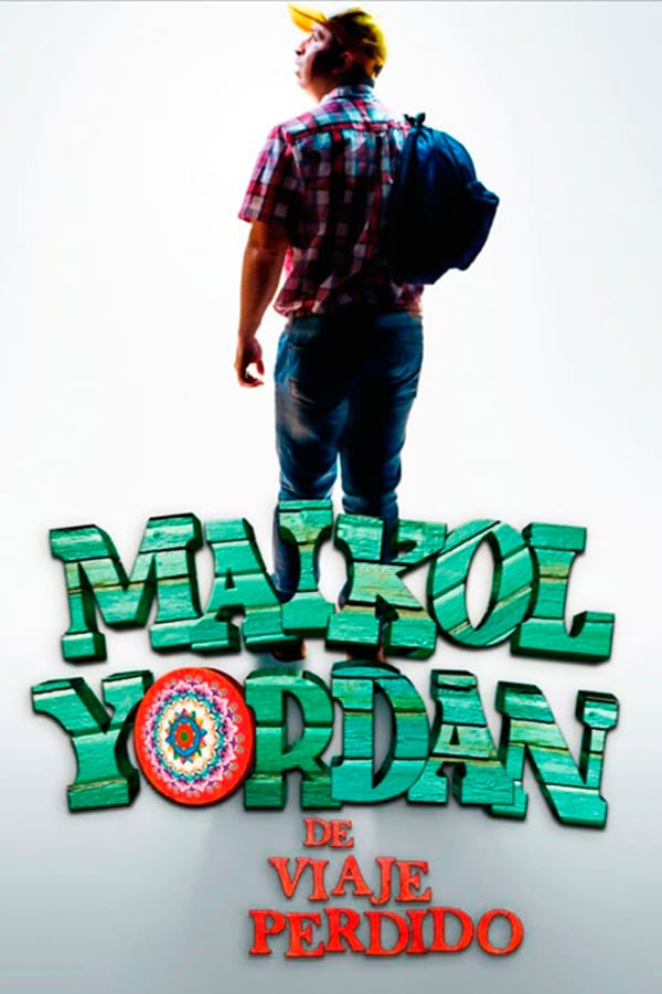 Cover of the movie Maikol Yordan de Viaje Perdido
