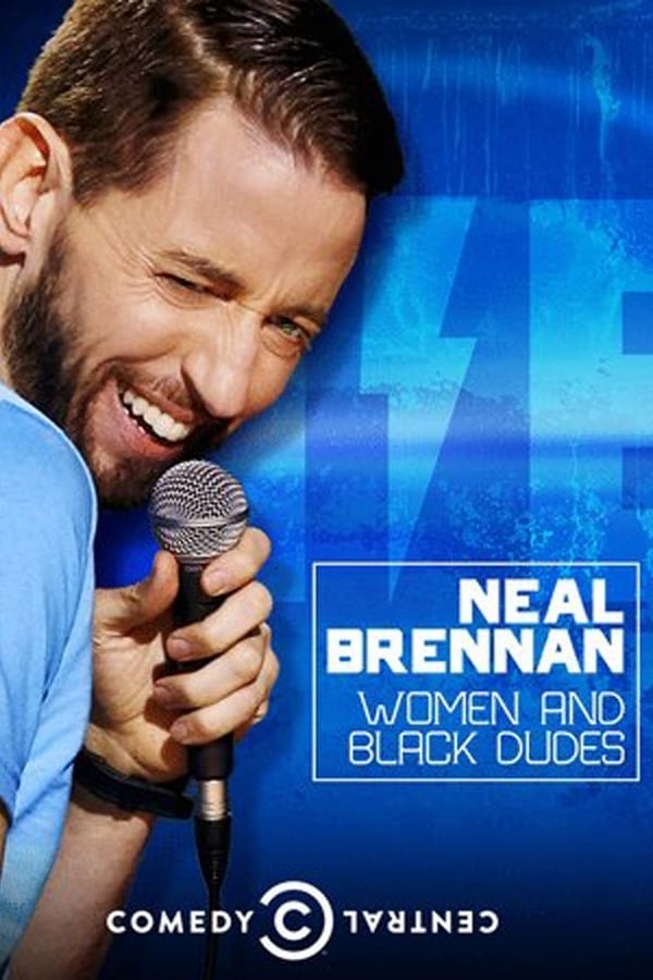 Cover of the movie Neal Brennan: Women and Black Dudes