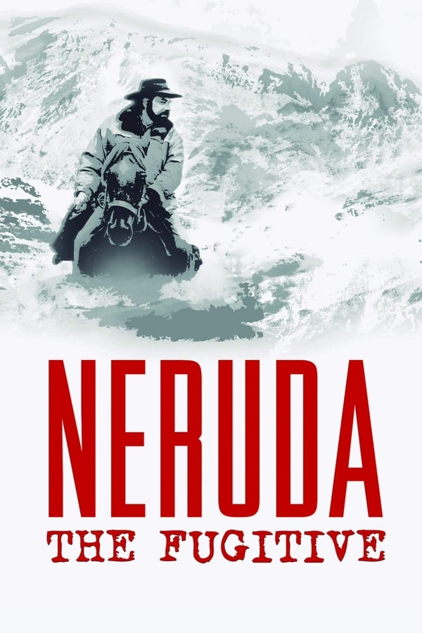 Cover of the movie Neruda: The Fugitive