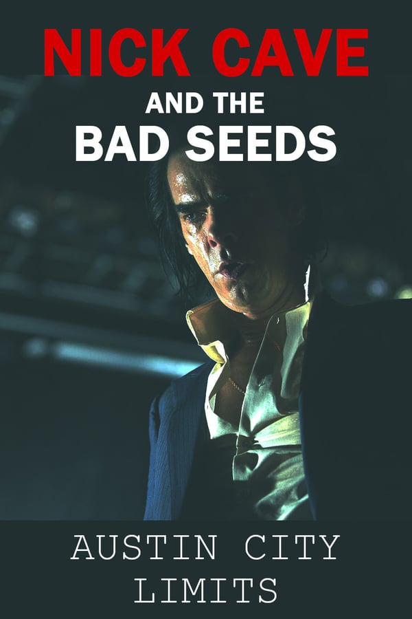 Cover of the movie Nick Cave & The Bad Seeds Austin City Limits