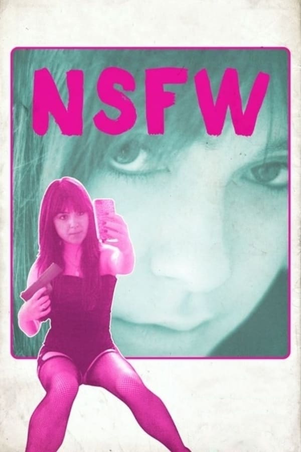 Cover of the movie NSFW: Not Safe for Work