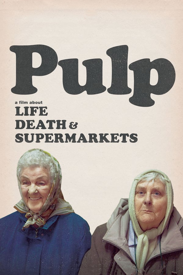 Cover of the movie Pulp: a Film About Life, Death & Supermarkets