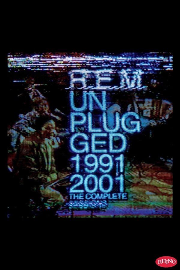 Cover of the movie R.E.M. Unplugged: The Complete 1991 and 2001 Sessions