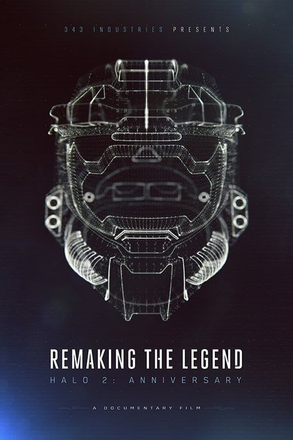 Cover of the movie Remaking the Legend: Halo 2 Anniversary