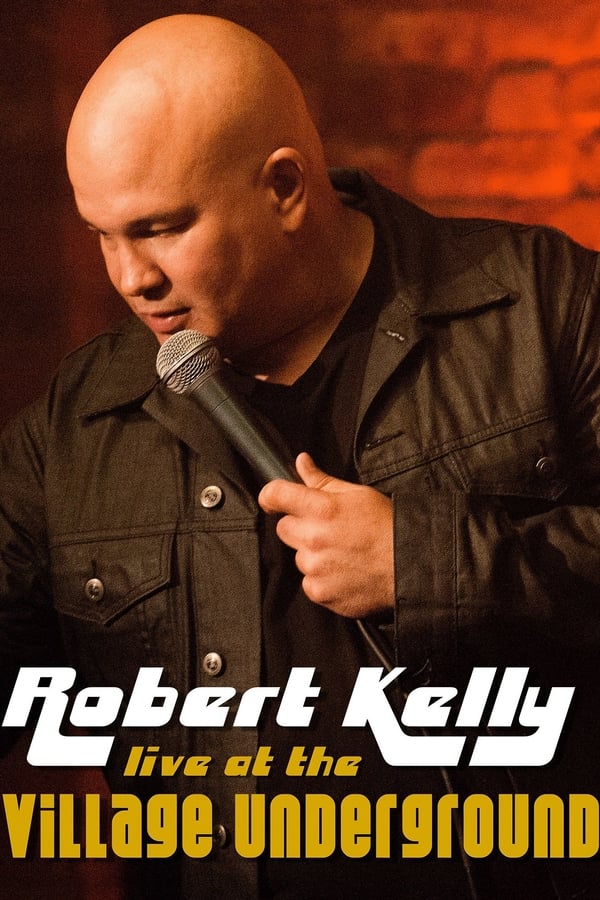 Cover of the movie Robert Kelly: Live at the Village Underground