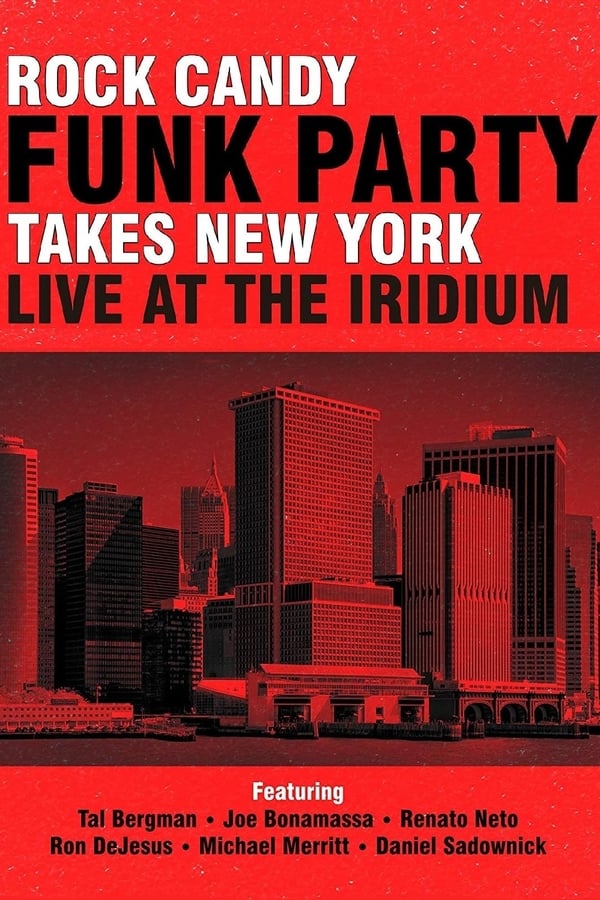 Cover of the movie Rock Candy Funk Party Takes New York: Live at the Iridium