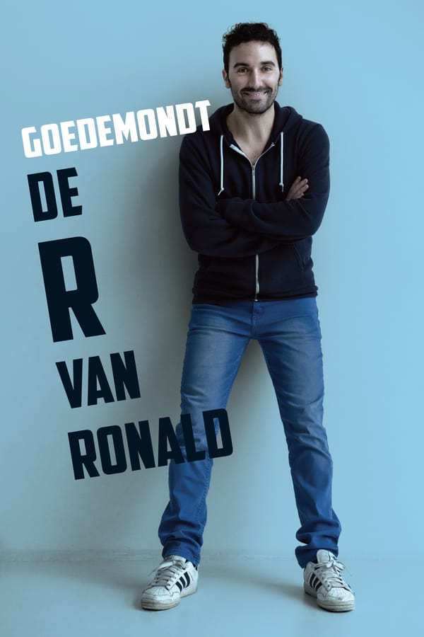 Cover of the movie Ronald Goedemondt: De R van Ronald