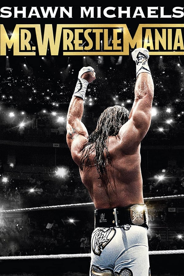 Cover of the movie Shawn Michaels: Mr Wrestlemania