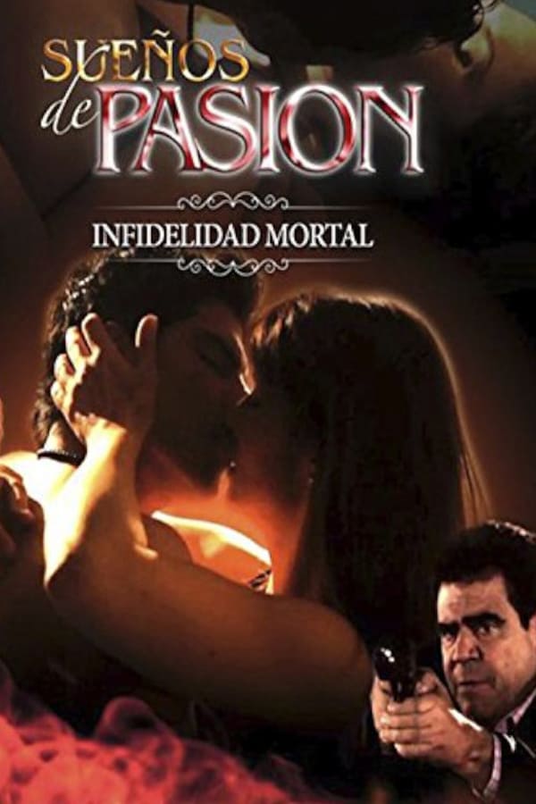 Cover of the movie Suenos de Pasion Infidelidad Mortal