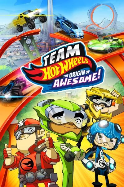 Cover of the movie Team Hot Wheels: The Origin of Awesome!