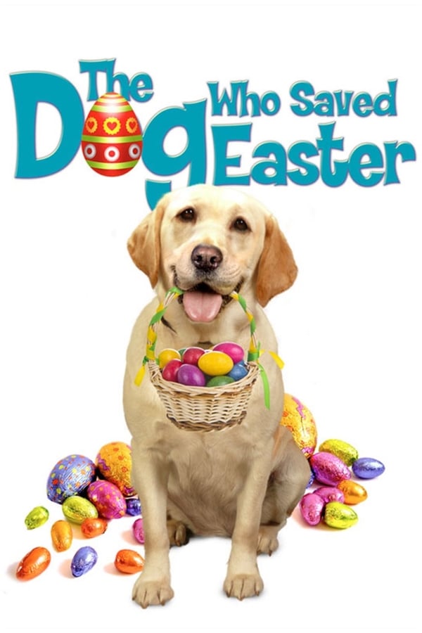 Cover of the movie The Dog Who Saved Easter