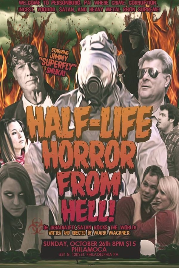 Cover of the movie The Half-Life Horror from Hell or: Irradiated Satan Rocks the World!