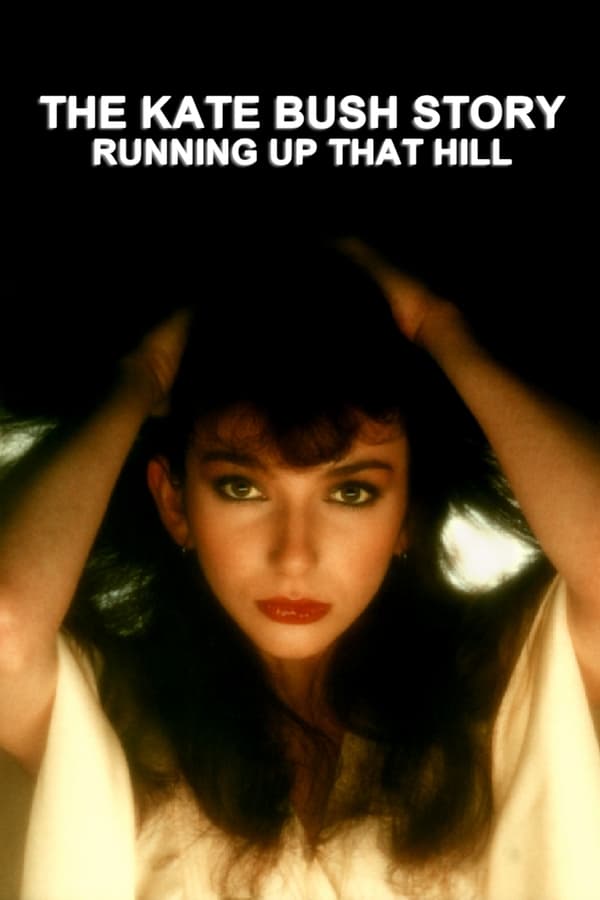 Cover of the movie The Kate Bush Story: Running Up That Hill