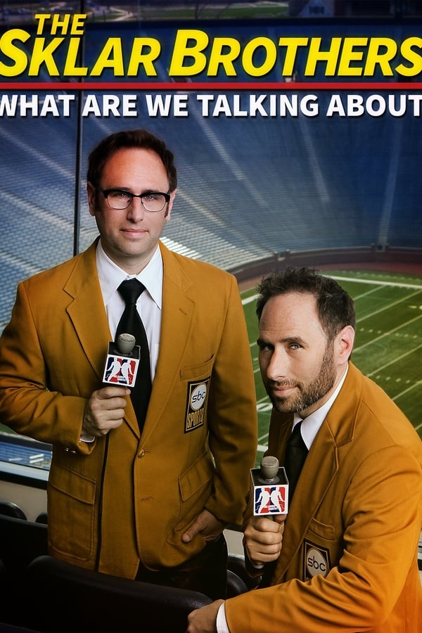 Cover of the movie The Sklar Brothers: What Are We Talking About?