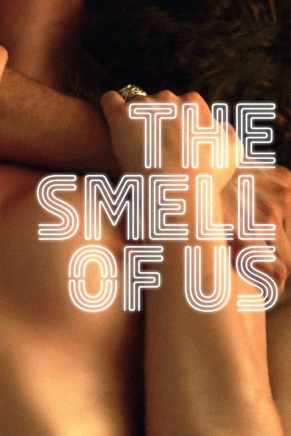 Cover of the movie The Smell of Us