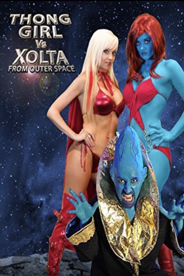 Cover of the movie Thong Girl Vs Xolta from Outer Space