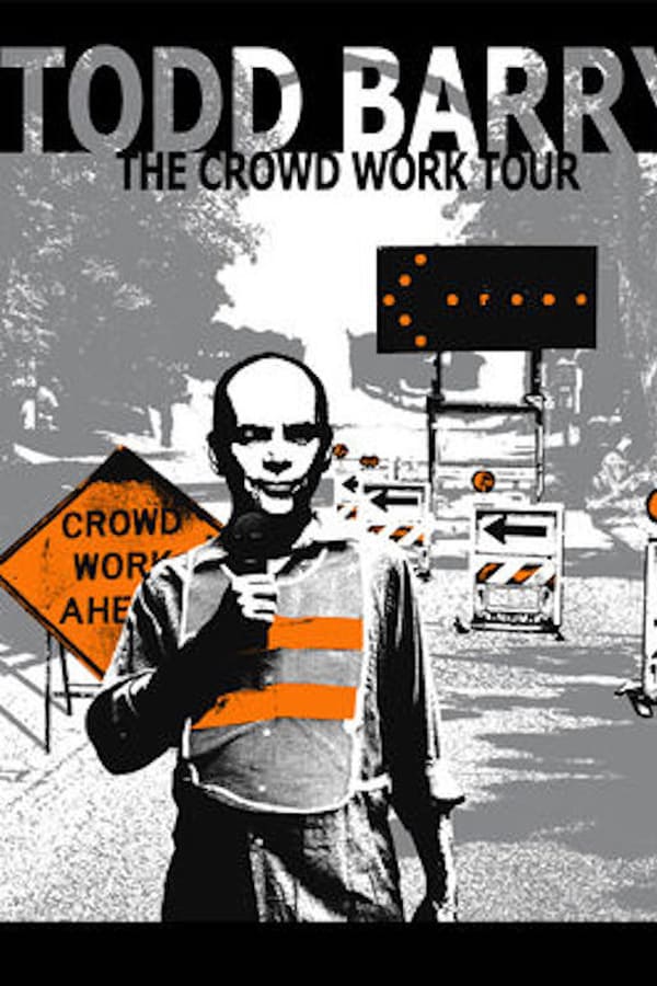 Cover of the movie Todd Barry: The Crowd Work Tour
