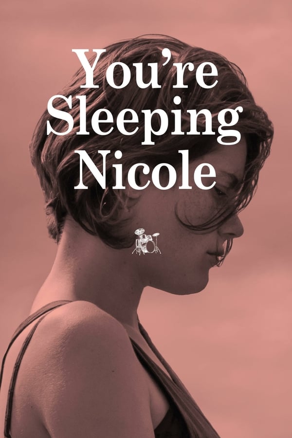 Cover of the movie You're Sleeping Nicole