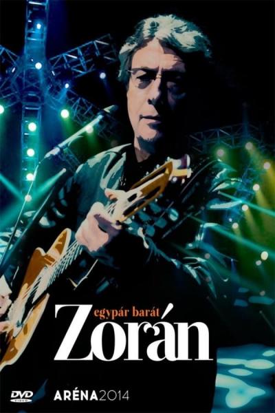 Cover of Zorán - Aréna 2014 Egypár barát